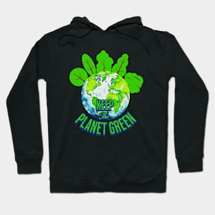 Keep The Planet Green Earth Day Hoodie